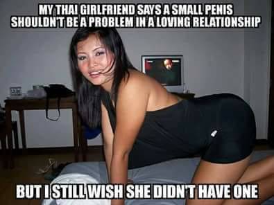 My Asian girlfriend said there's nothing wrong with having a little penis.
Still wish she didn't have one though...